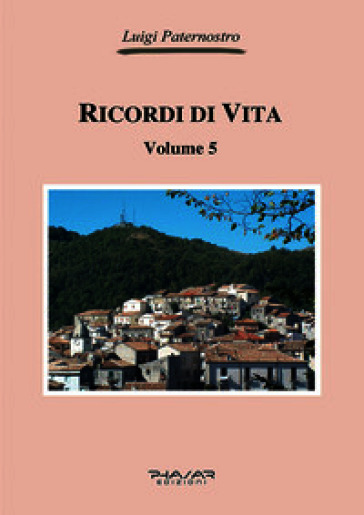 Ricordi di vita. Vol. 5