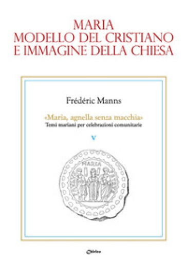 Maria, modello del cristiano e immagine della Chiesa