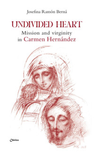 Undivided heart. Mission and virginity in Carmen Hernández