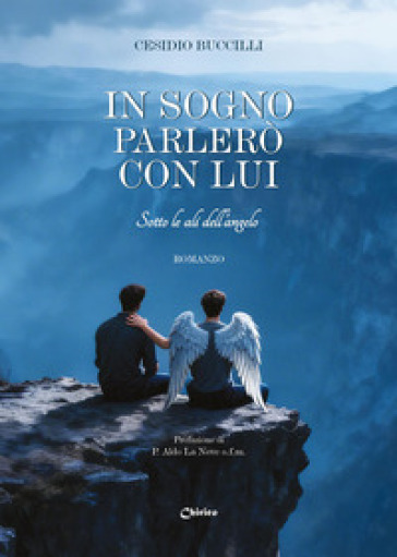 In sogno parlerò con lui. Sotto le ali dell'angelo