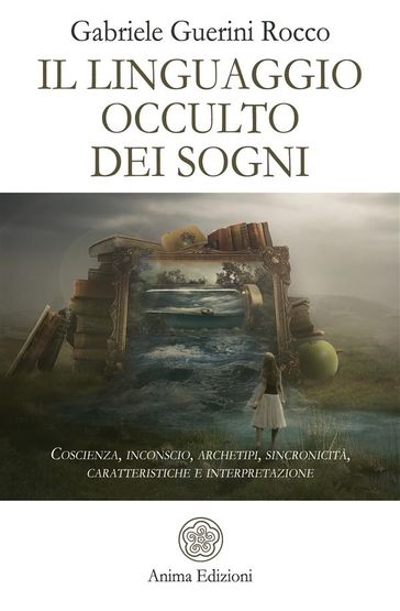 Il linguaggio occulto dei sogni