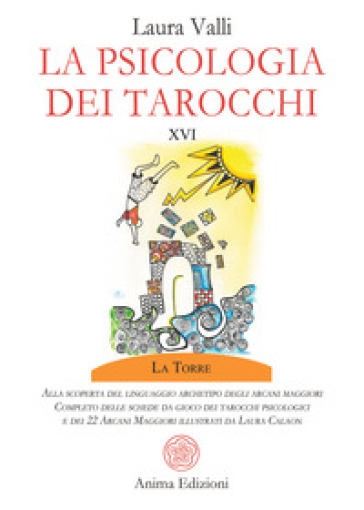 La psicologia dei tarocchi. Alla scoperta del linguaggio archetipo degli arcani maggiori. Completo delle schede da gioco dei tarocchi psicologici. Con 22 Carte-0