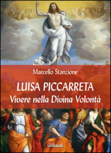 Luisa Piccarreta. Vivere Nella Divina Volontà