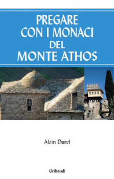 Pregare Con I Monaci Del Monte Athos