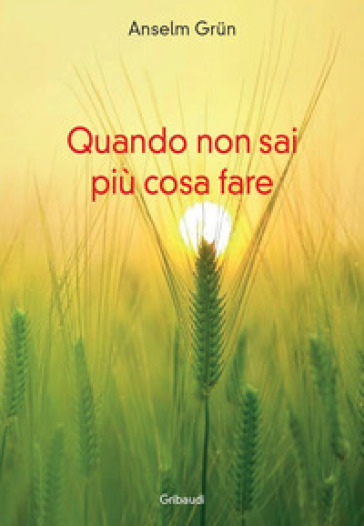 Quando non sai più cosa fare