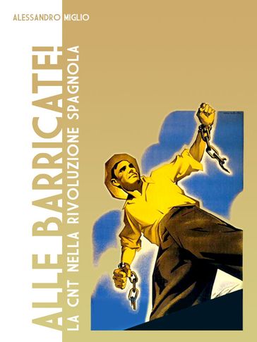 Alle Barricate! La CNT nella rivoluzione spagnola