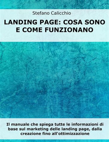 Landing Page: cosa sono e come funzionano