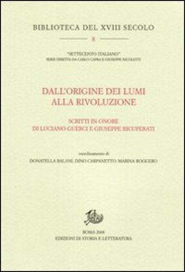 Dall'origine dei Lumi alla Rivoluzione. Scritti in onore di Luciano Guerci e Giuseppe Ricuperati