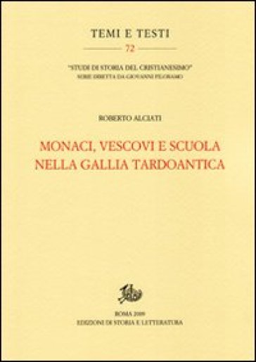 Monaci, vescovi e scuola nella Gallia tardoantica