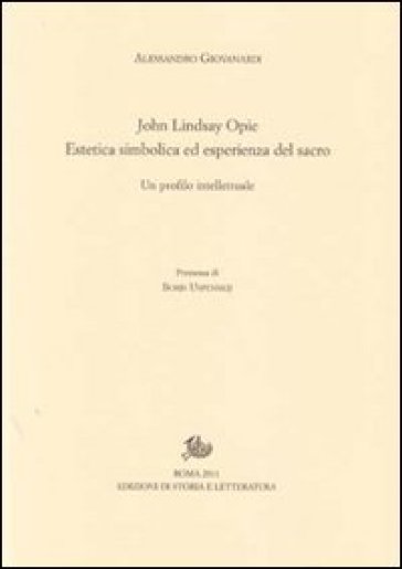 John Lindsay Opie. Estetica simbolica ed esperienza del sacro. Un profilo intellettuale