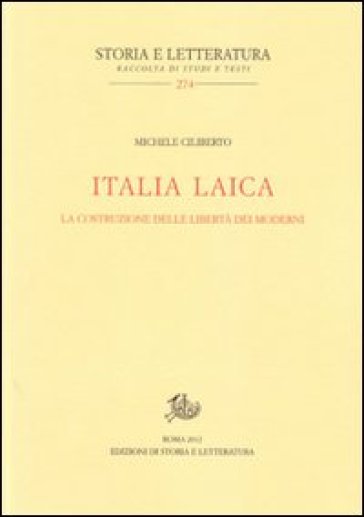 Italia laica. La costruzione delle libertà dei moderni