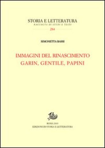 Immagini del Rinascimento. Garin, Gentile, Papini