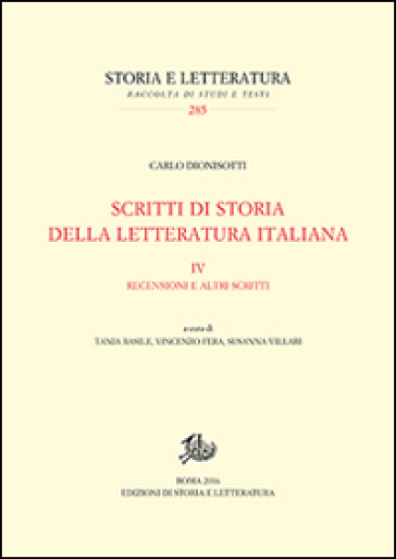 Scritti di storia della letteratura italiana. Vol. 4: Recensioni e altri scritti