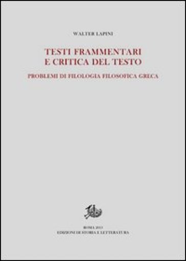 Testi frammentari e critica del testo. Problemi di filologia filosofica greca