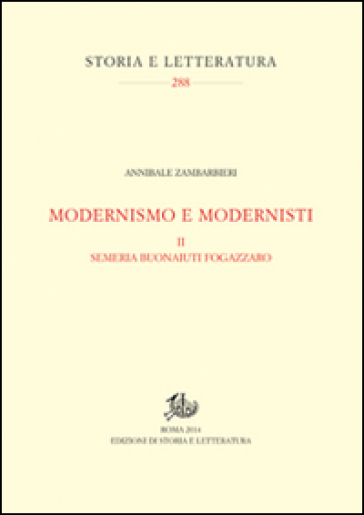 Modernismo e modernisti. Vol. 2: Semeria Buonaiuti Fogazzaro