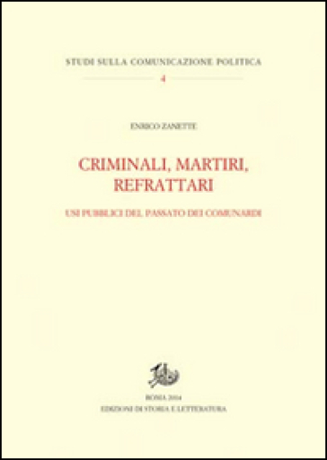 Criminali, martiri, refrattari. Usi pubblici del passato dei comunardi