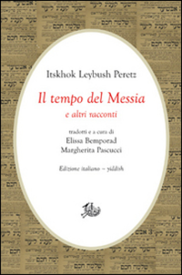 Il tempo del Messia e altri racconti. Ediz. italiana e yiddish