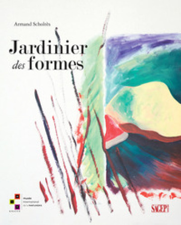 Jardinier des formes. Ediz. a colori