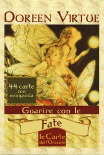 Guarire Con Le Fate. Le Carte Dell'oracolo. Con 44 Carte
