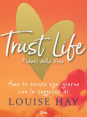 Trust Life - Fidati della vita
