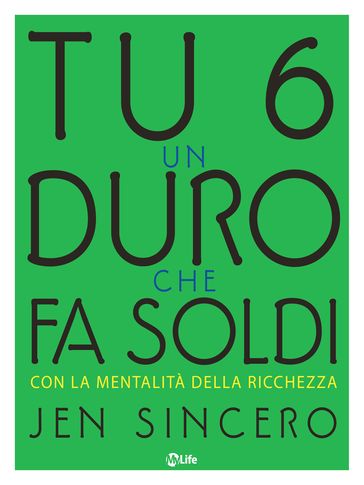 Tu sei un duro che fa soldi