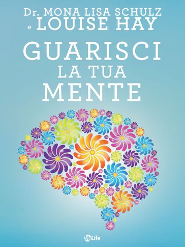 Guarisci la tua mente