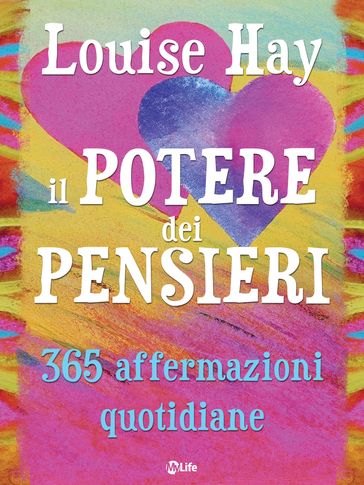 Il Potere dei Pensieri - 365 Affermazioni Quotidiane