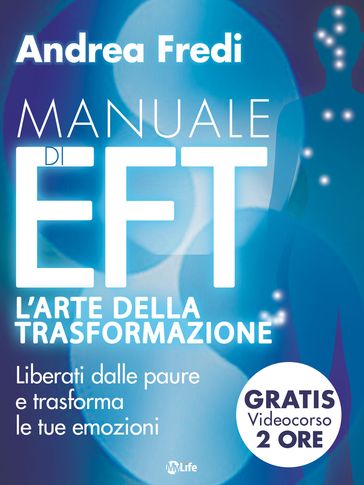 Manuale di EFT - L'arte della trasformazione