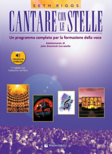 Cantare con le stelle. Un programma completo per la formazione della voce. Con File audio per il download