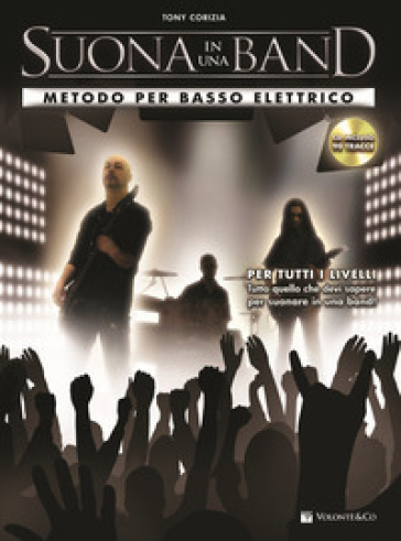Suona in una band. Metodo per basso elettrico. Con CD Audio