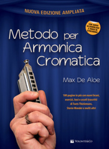 Metodo per armonica cromatica. Livello principiante, medio, avanzato. Ediz. ampliata. Con tracce audio per il download. Con video in streaming