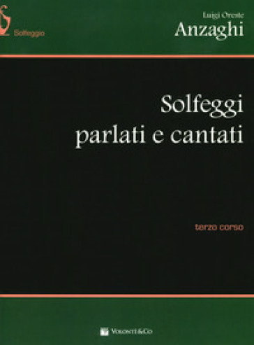 Solfeggi parlati e cantati. Terzo corso. Per la Scuola media. Vol. 3