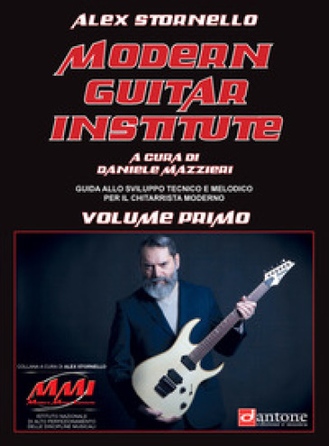 Modern guitar institute. Vol. 1: Guida allo sviluppo tecnico e melodico per il chitarrista moderno