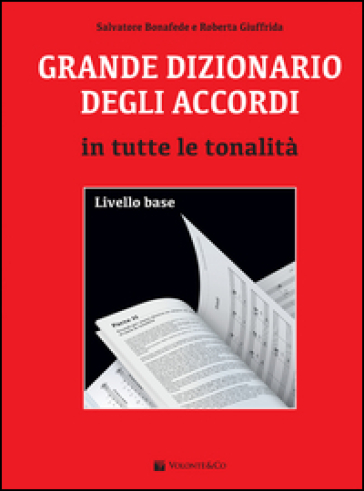 Grande dizionario degli accordi in tutte le tonalità. Livello base