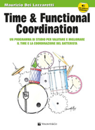 Time & funcional coordination. Migliora il time e la coordinazione motoria alla batteria. Con File audio per il download