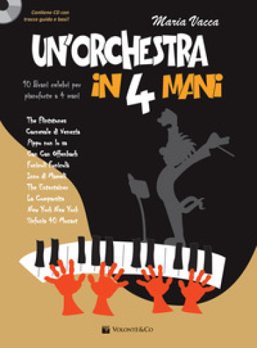 Un'orchestra in 4 mani. 10 brani celebri per pianoforte a 4 mani. Partitura per pianoforte. Con CD-Audio