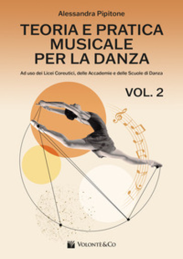 Teoria E Pratica Musicale Per La Danza. Per Le Scuole Superiori (Vol. 2)