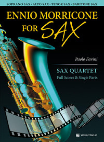 Ennio Morricone for sax quartet. Full scores & single parts. Ediz. bilingue