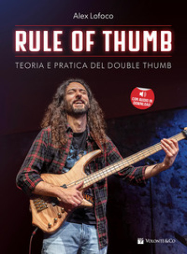 Rule of the thumb. Teoria e pratica del double thumb. Con File audio per il download