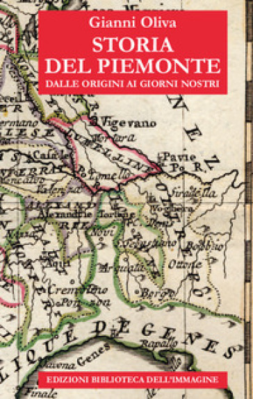 Storia del Piemonte dalle origini ai giorni nostri