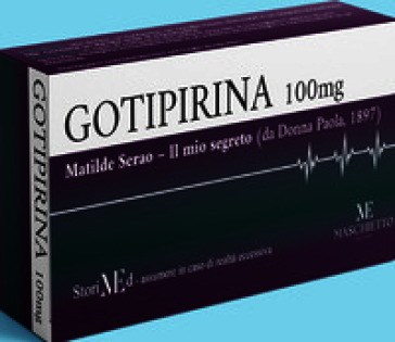 Il mio segreto. Gotipirina 100 mg. Ediz. illustrata