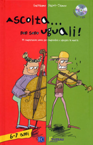 Ascolta... non sono uguali. 14 comparazioni sonore per comprendere e spiegare la musica. Con CD-Audio