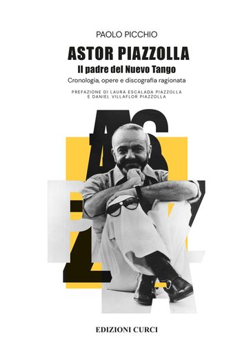Astor Piazzolla. Il padre del Nuevo Tango