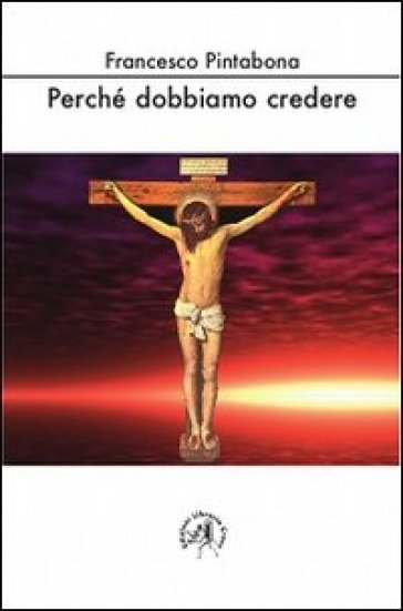 Perché Dobbiamo Credere