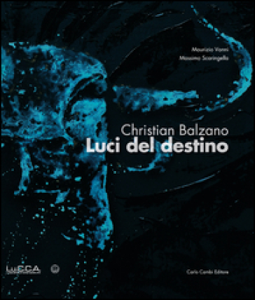 Christian Balzano. Luci del destino. Ediz. italiana, inglese e spagnola