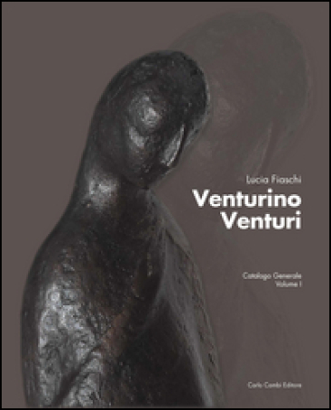 venturino Venturi. Catalogo generale. Ediz. illustrata. Vol. 1