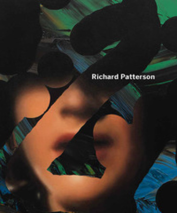 Richard Patterson &amp; Ged Quinn. Ediz. italiana e inglese
