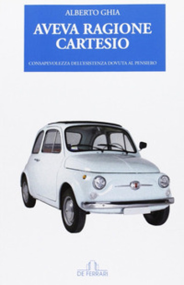 Aveva Ragione Cartesio