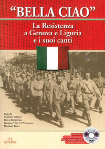 Bella Ciao. Il Canto Della Resistenza. Con Cd Audio