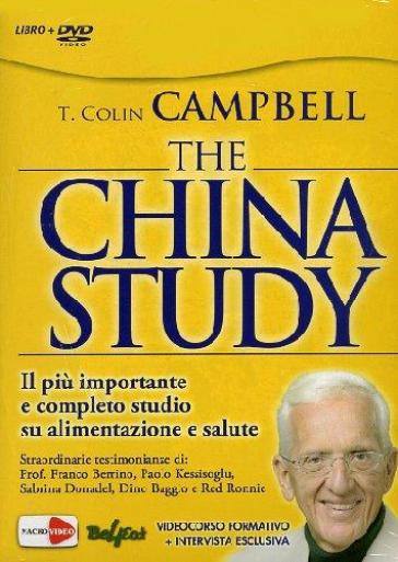 The China study. Il più importante e completo studio su alimentazione e salute. Con DVD